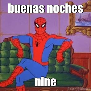 buenas noches nine