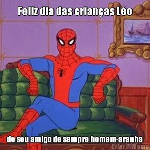 Feliz dia das crian�as L�o de seu amigo de sempre homem-aranha