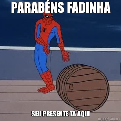 PARAB�NS FADINHA SEU PRESENTE T� AQUI