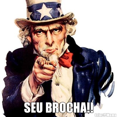  SEU BROCHA!!