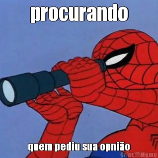 procurando quem pediu sua opni�o