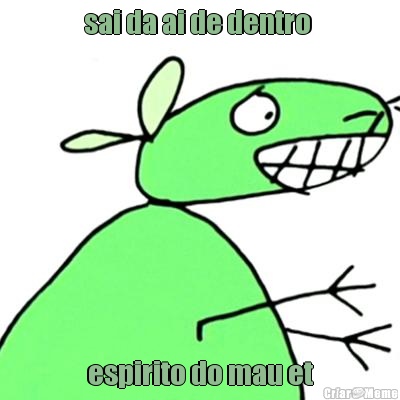 sai da ai de dentro  espirito do mau et
