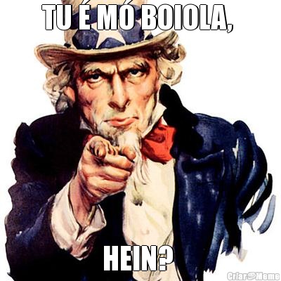 TU � M� BOIOLA,  HEIN? 