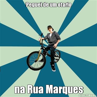 Peguei de um otario na Rua Marques
