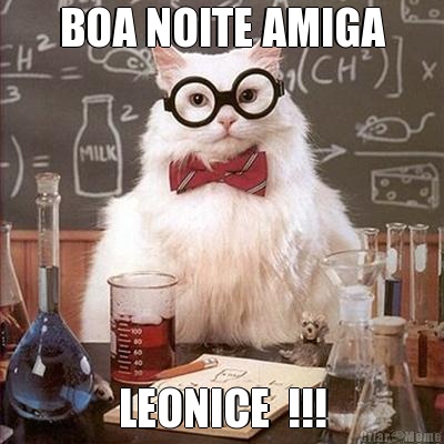 BOA NOITE AMIGA LEONICE  !!!