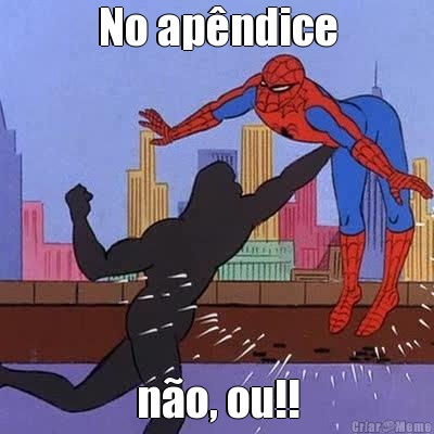 No ap�ndice n�o, ou!!