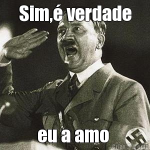 Sim,� verdade eu a amo 
