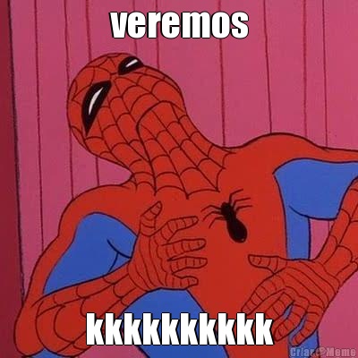 veremos kkkkkkkkkk