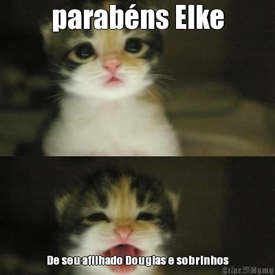 parab�ns Elke De seu afilhado Douglas e sobrinhos
