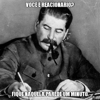 VOC� � REACION�RIO? FIQUE NAQUELA PAREDE UM MINUTO.