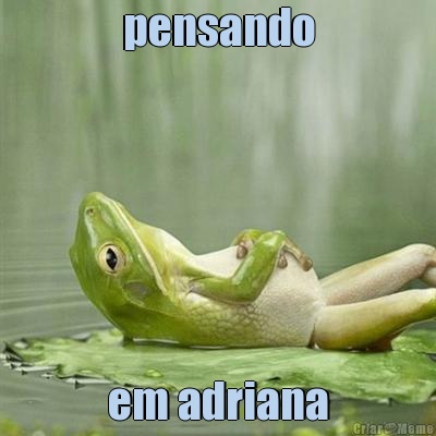 pensando em adriana