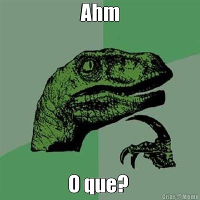 Ahm O que? 