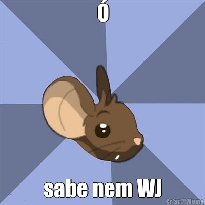 � sabe nem WJ