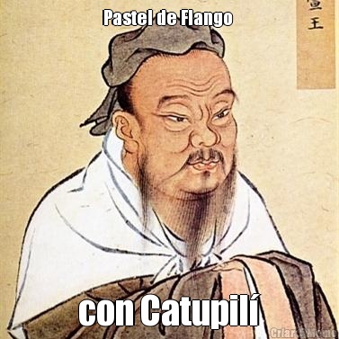 Pastel de Flango  con Catupil�