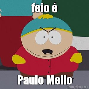 feio � Paulo Mello