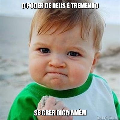O PODER DE DEUS � TREMENDO SE CRER DIGA AM�M