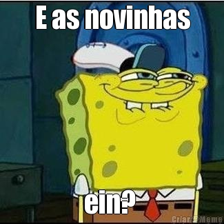 E as novinhas ein? 
