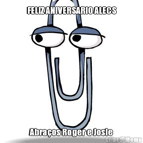 FELIZ ANIVERSARIO ALECS Abra�os Roger e Josie