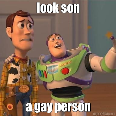 look son a gay person