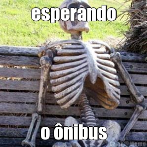esperando o �nibus