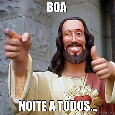 BOA  NOITE A TODOS...