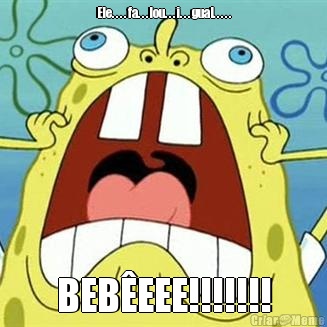 Ele. . . . fa. . . lou. . . i. . . guaL . . . . BEB�EEE!!!!!!!