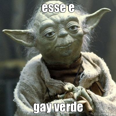 esse e gay verde