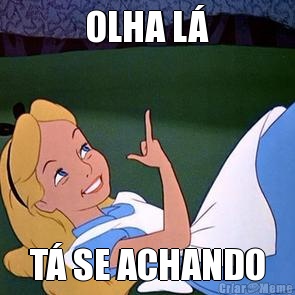 OLHA L� T� SE ACHANDO