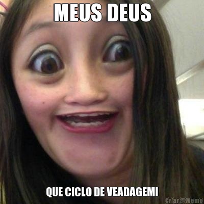MEUS DEUS QUE CICLO DE VEADAGEM!