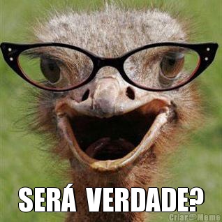  SER�  VERDADE?