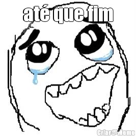 at� que fim 