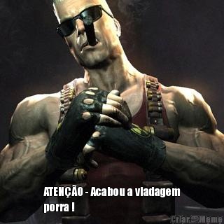  ATEN��O - Acabou a viadagem
porra !