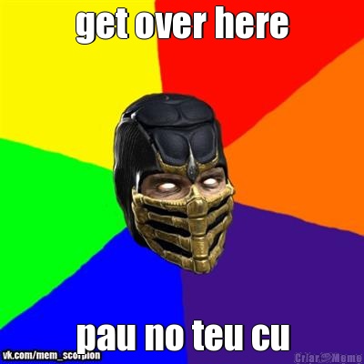 get over here pau no teu cu