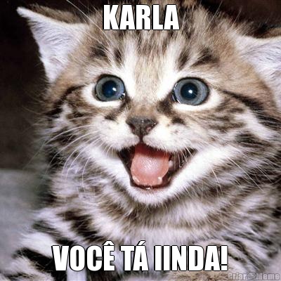 KARLA VOC� T� lINDA!