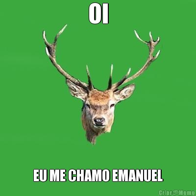 OI EU ME CHAMO EMANUEL