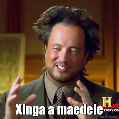  Xinga a maedele