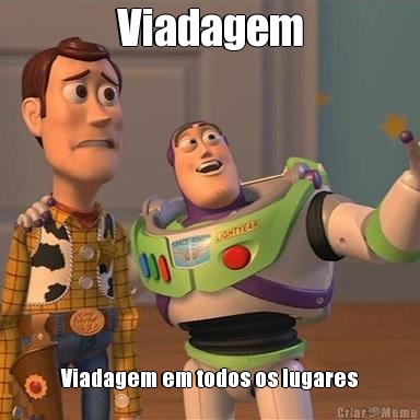 Viadagem Viadagem em todos os lugares