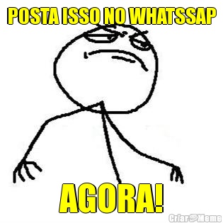 POSTA ISSO NO WHATSSAP AGORA!
