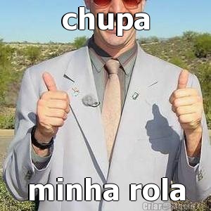 chupa minha rola
