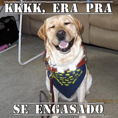 kkkk, era pra se engasado