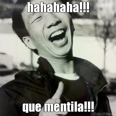 hahahaha!!! que mentila!!!