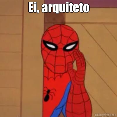Ei, arquiteto 