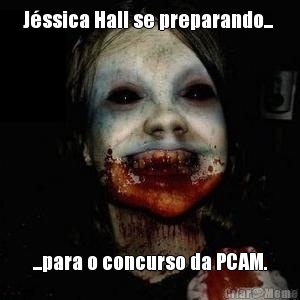 J�ssica Hall se preparando...  ...para o concurso da PCAM.