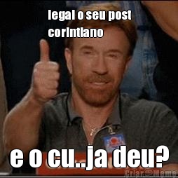 legal o seu post
corintiano e o cu..ja deu?
