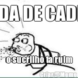 VIDA DE CADIM o sucrilho ta ruim