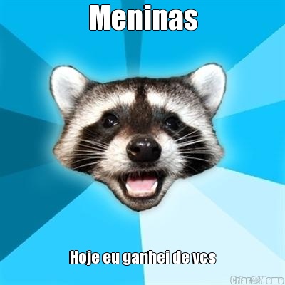 Meninas Hoje eu ganhei de vcs
