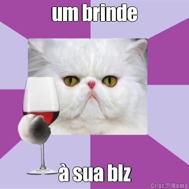 um brinde � sua blz