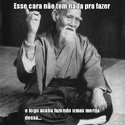 Esse cara n�o tem nada pra fazer  e logo acaba fazendo umas merda
dessa....