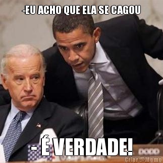 -EU ACHO QUE ELA SE CAGOU - � VERDADE!