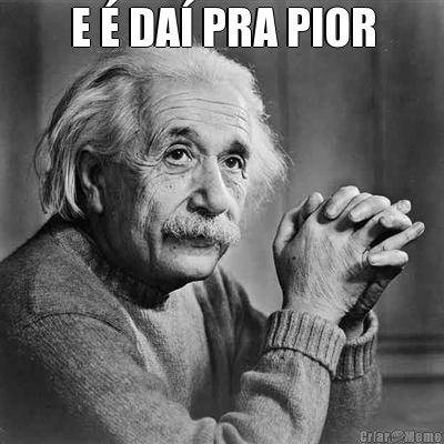 E � DA� PRA PIOR 
